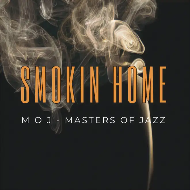 Smokin Home — Masters of Jazz